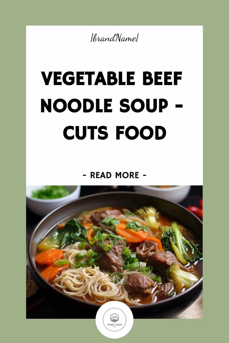 Vegetable Beef Noodle Soup – Cuts Food