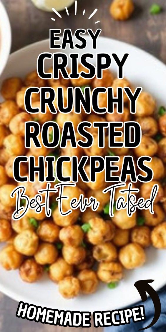 Easy Crispy Crunchy Roasted Chickpeas