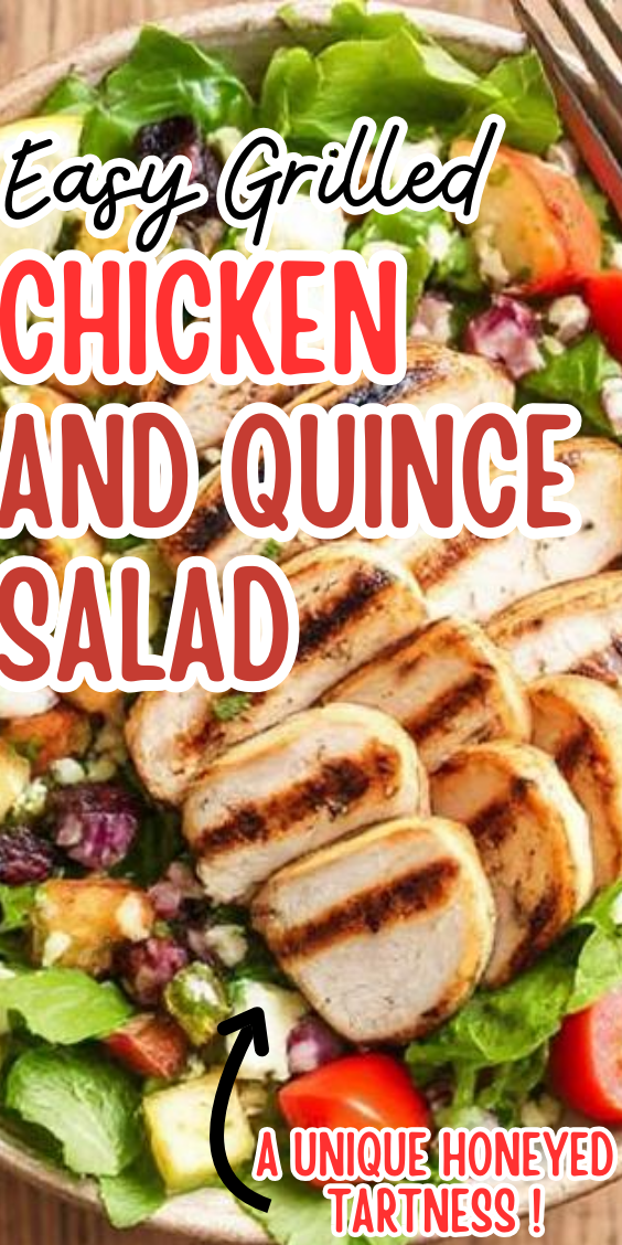 Easy Grilled Chicken and Quince Salad