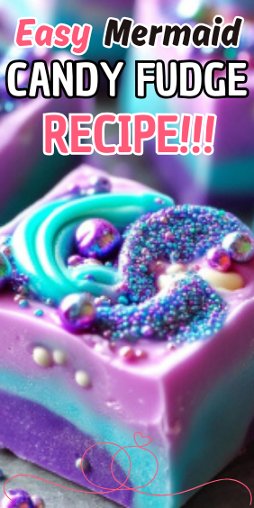 Easy Mermaid Candy Fudge