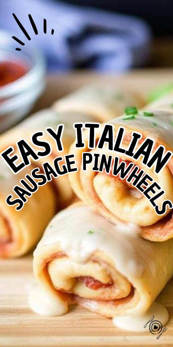 Easy Italian Sausage Pinwheels