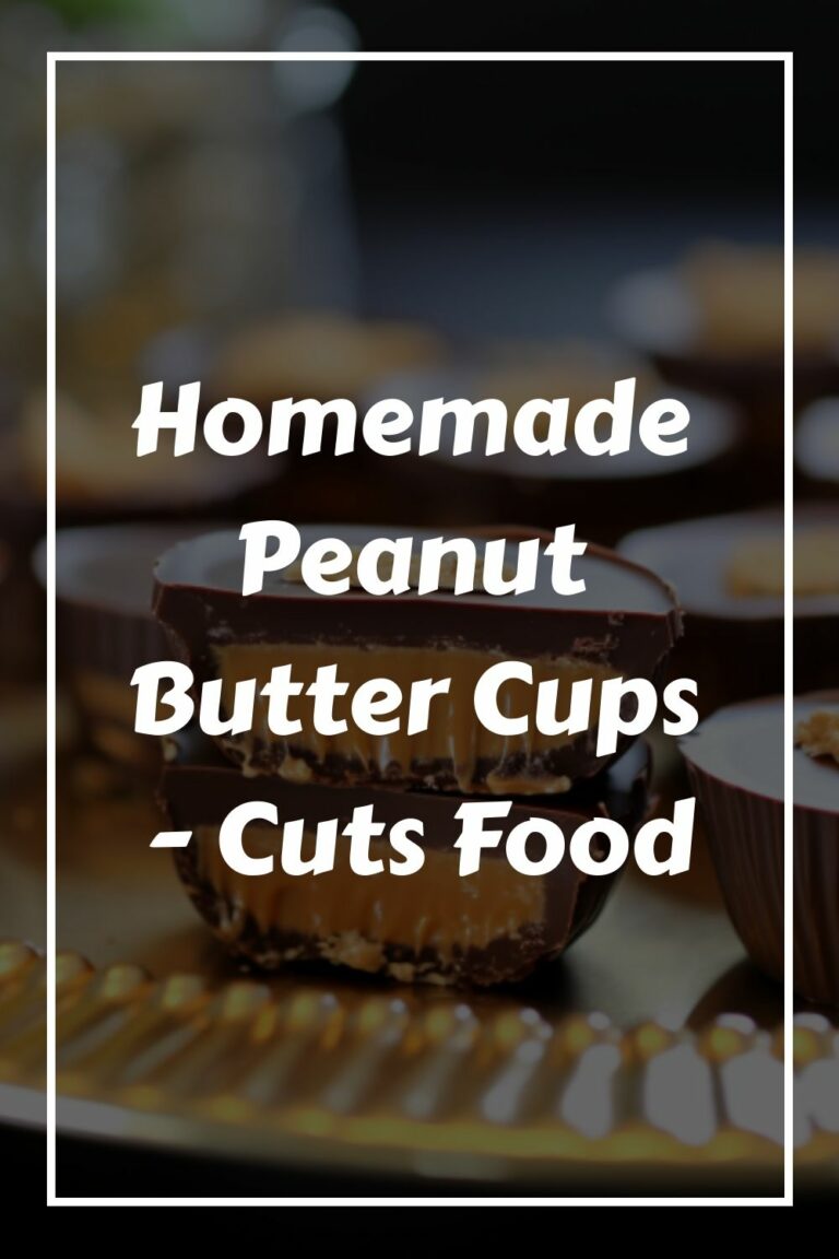 Homemade Peanut Butter Cups – Cuts Food