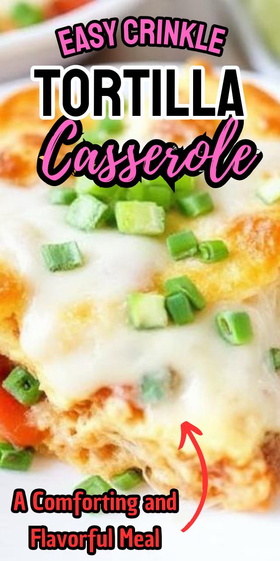 Easy Crinkle Tortilla Casserole