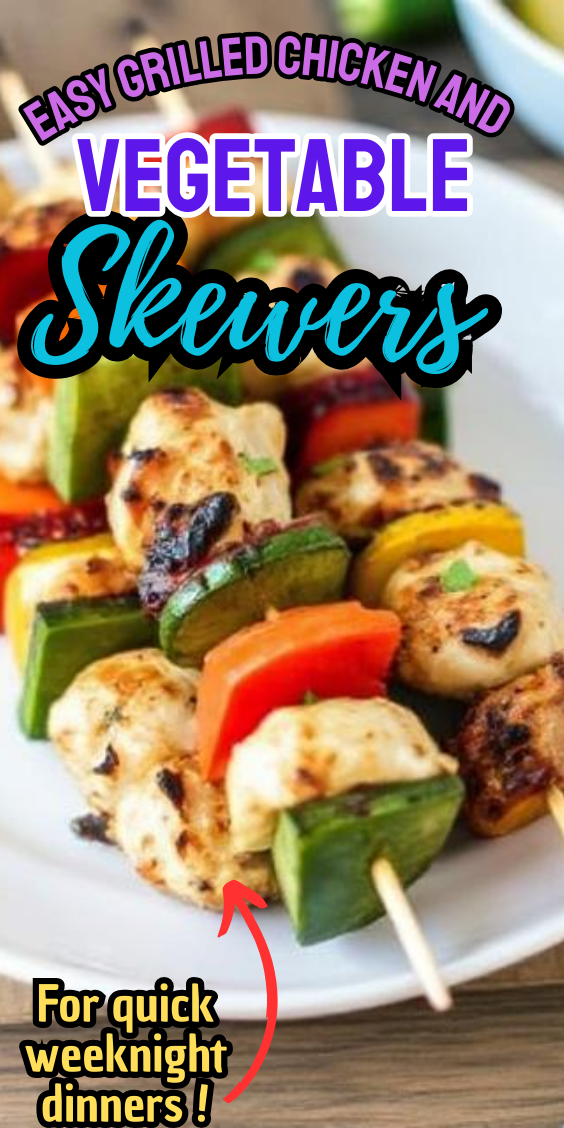 Easy Grilled Chicken and Vegetable Skewers