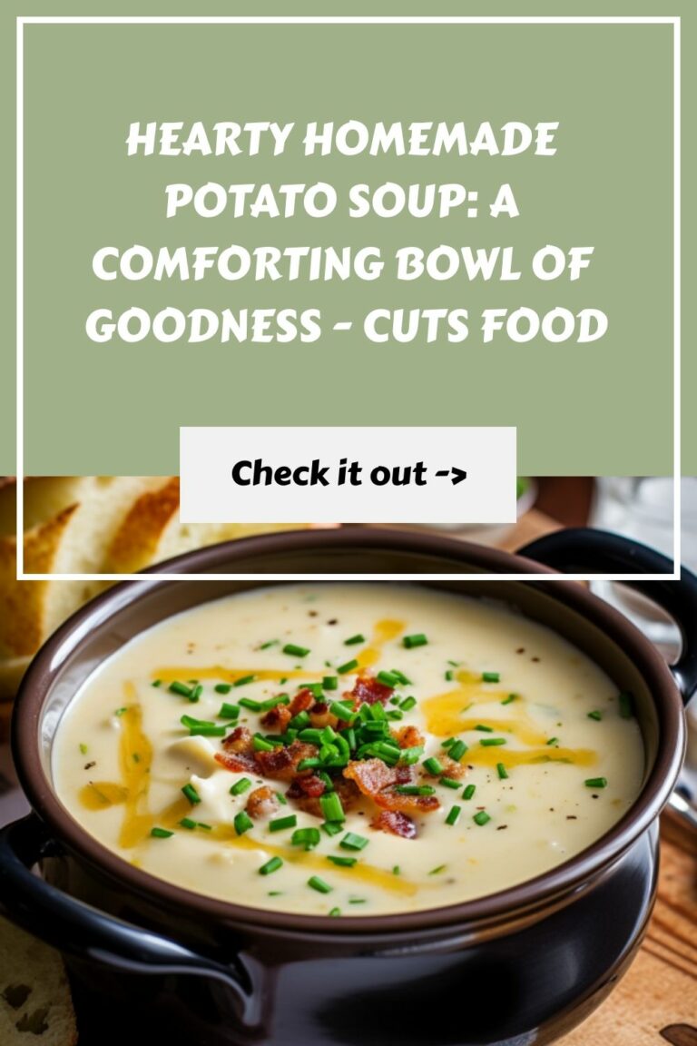 Hearty Homemade Potato Soup: A Comforting Bowl of Goodness – Cuts Food
