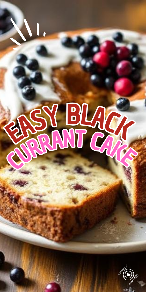 Easy Black Currant Cake