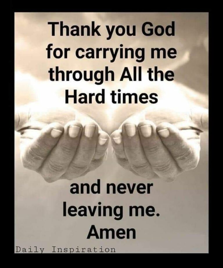 Thank you God For Carrying me through all the hard times