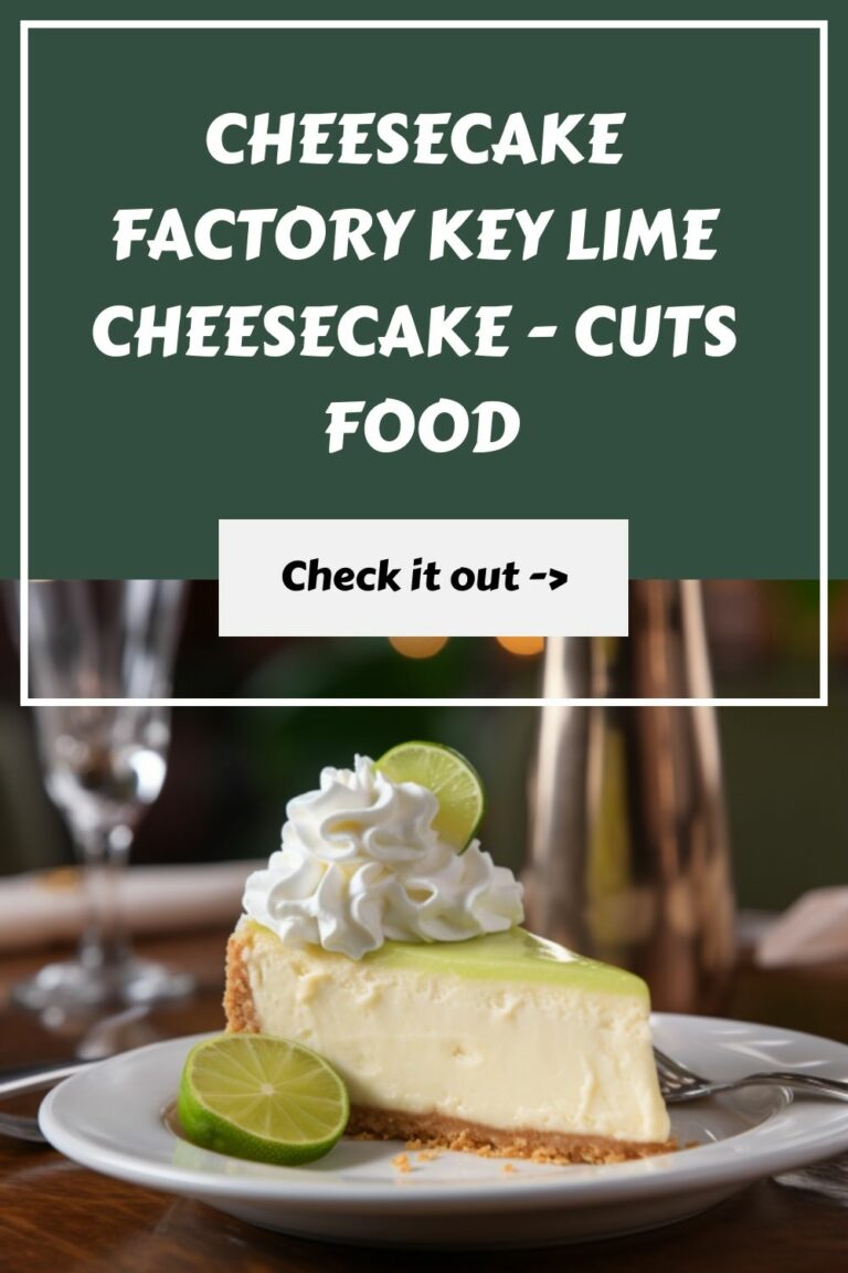 Cheesecake Factory Key Lime Cheesecake – Cuts Food