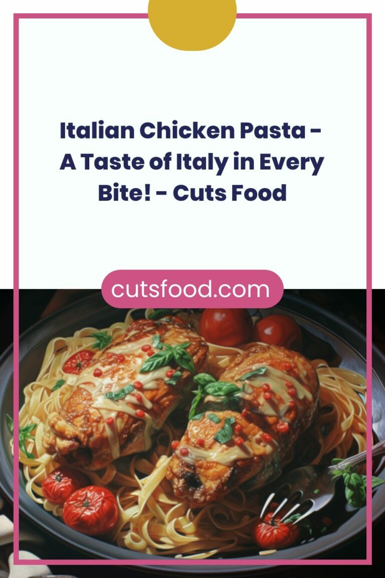 Italian Chicken Pasta – A Taste of Italy in Every Bite! – Cuts Food
