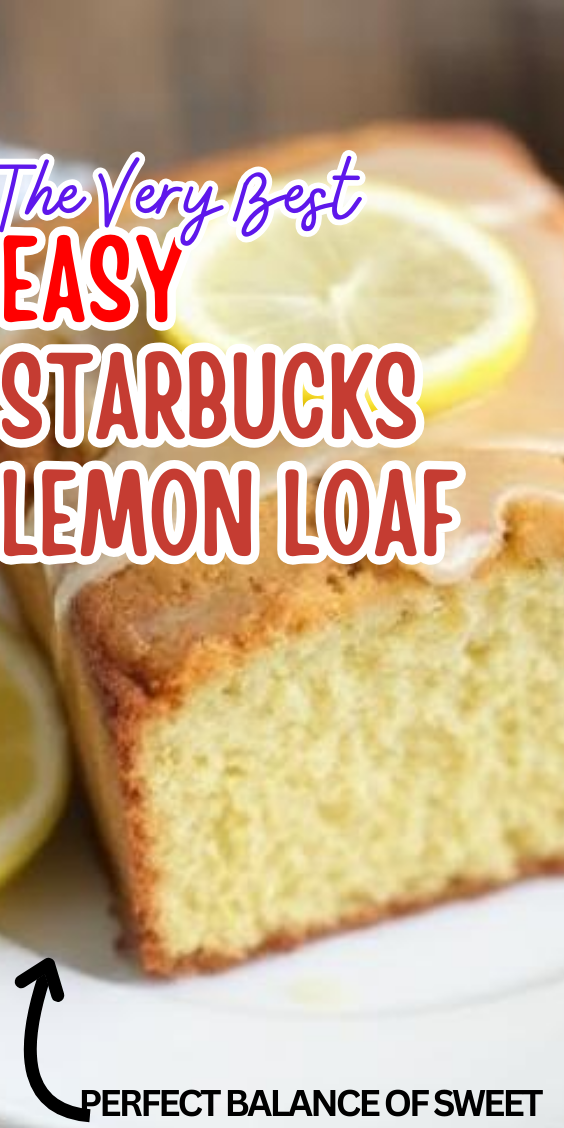 Easy Starbucks Lemon Loaf