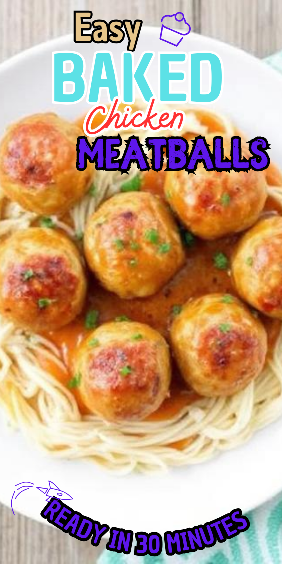 Easy Baked Chicken Meatballs