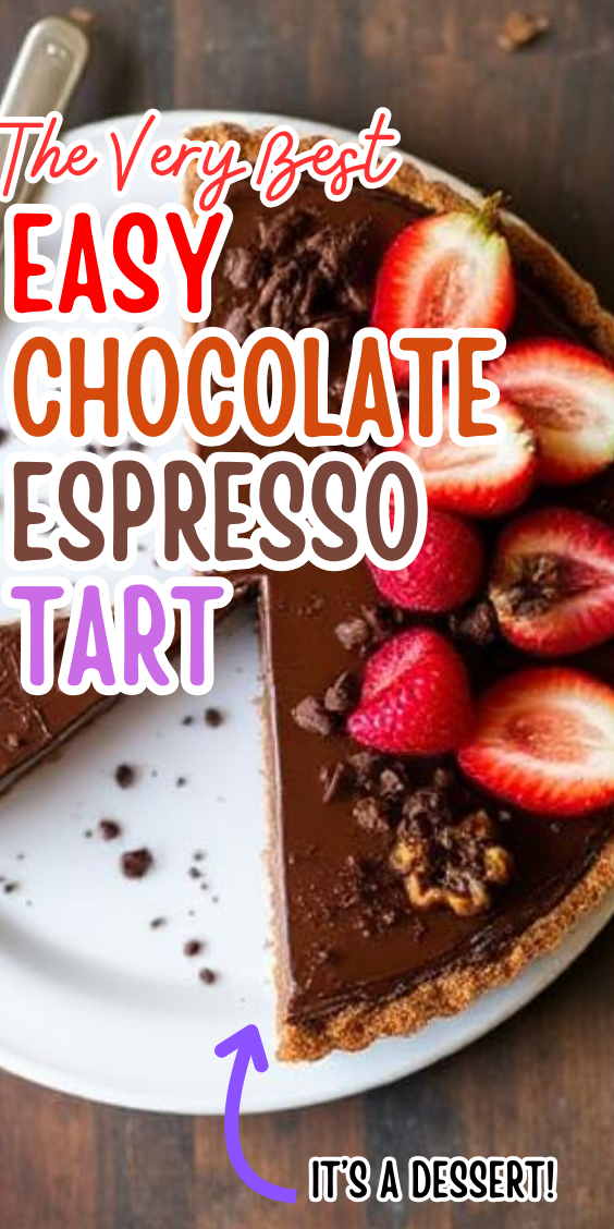 Easy Chocolate and Espresso Tart