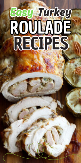 Easy Turkey Roulade
