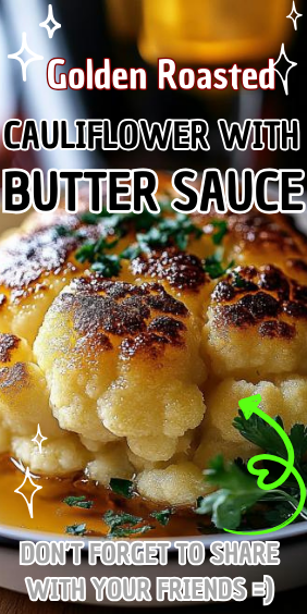 Easy Golden Roasted Cauliflower With Butter Sauce
