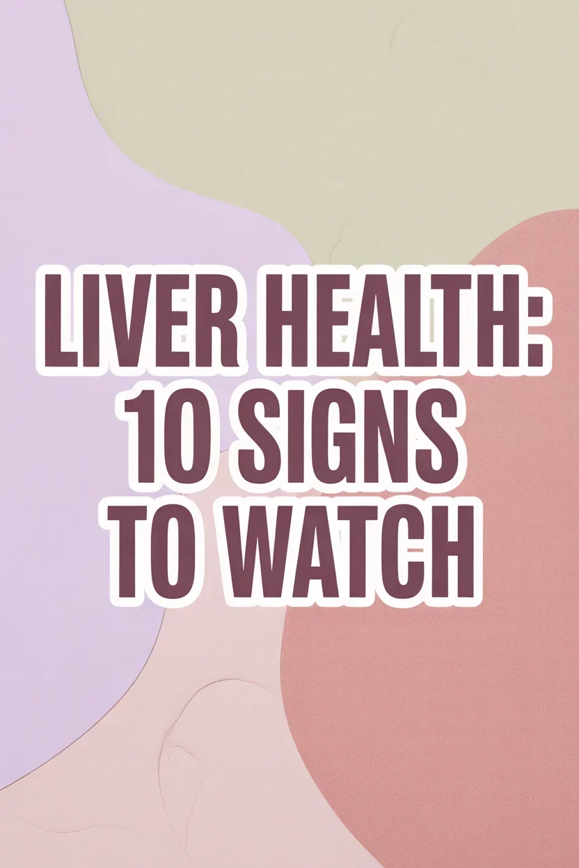 10 Signs Of Possible Liver Issues You Can't Ignore